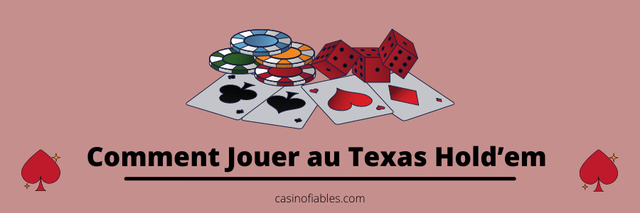 Comment Jouer au Texas Hold’em 