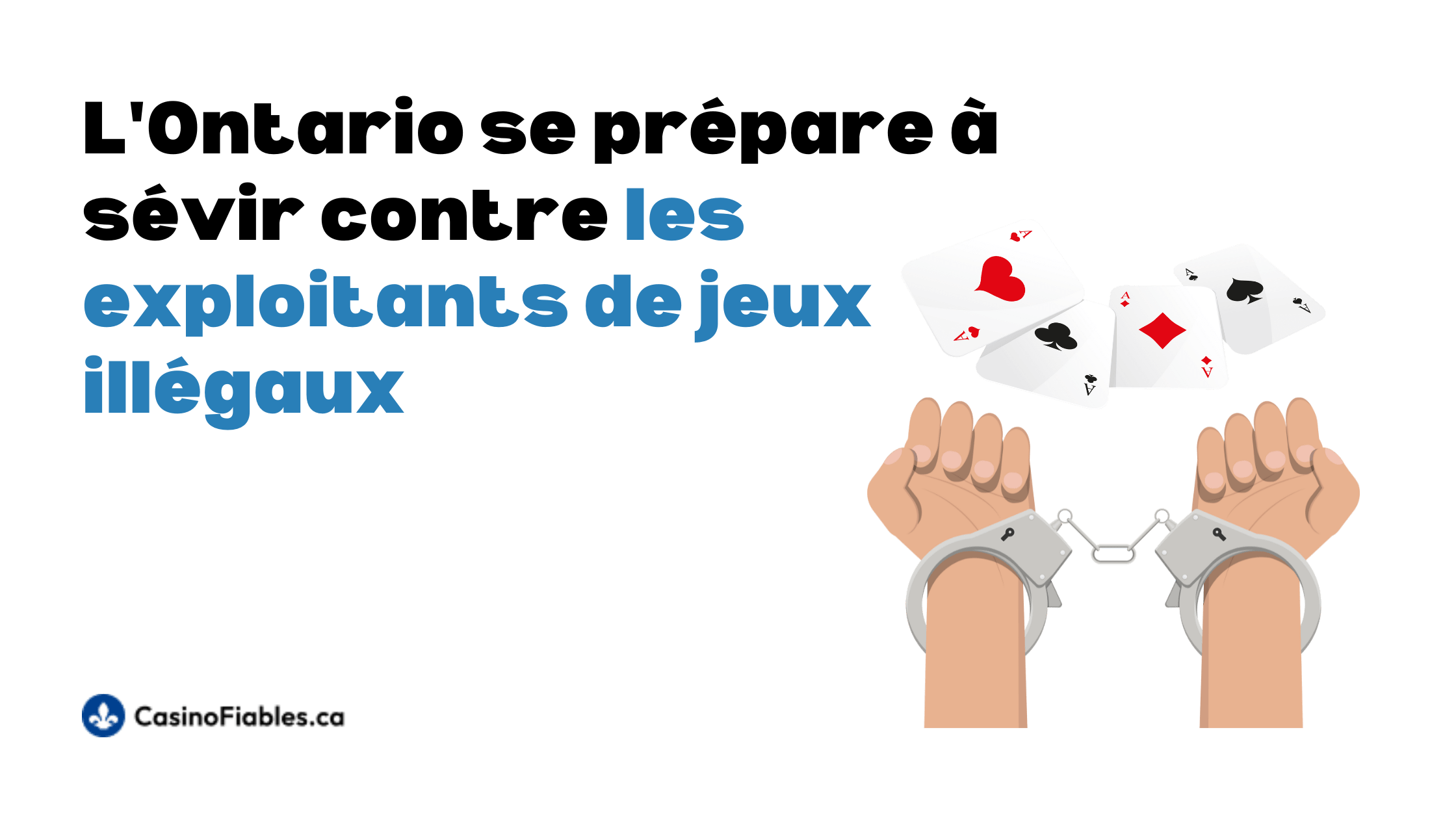 L’Ontario se prépare à sévir contre les opérateurs de jeux d’argent illégaux