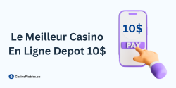 Le Meilleur Casino En Ligne Depot 10$ – 2025